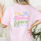 The World Is A Better Place With You In It T-Shirt