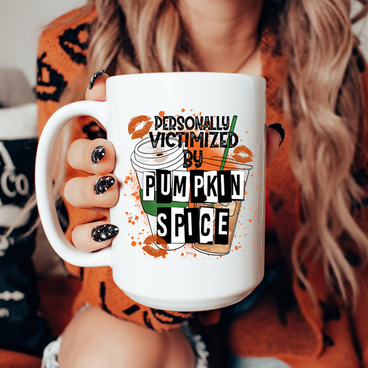 Personally Victimized by Pumpkin Spice Mug